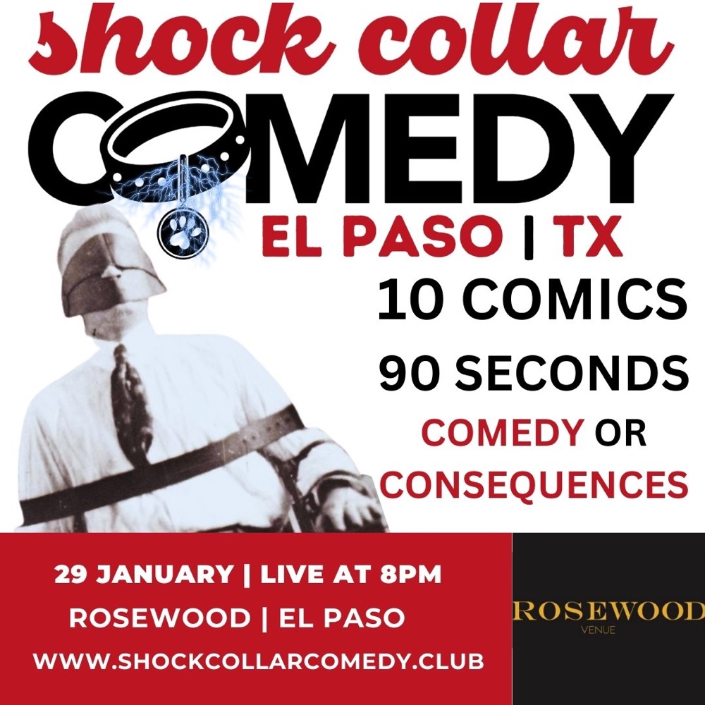 Shock Collar Comedy at Rosewood, El Paso