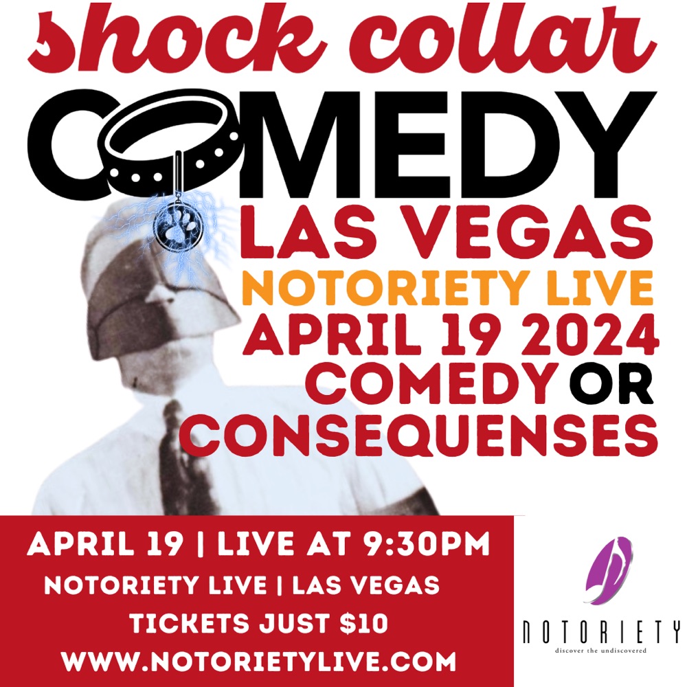 Shock Collar Comedy at Notoriety, Las Vegas