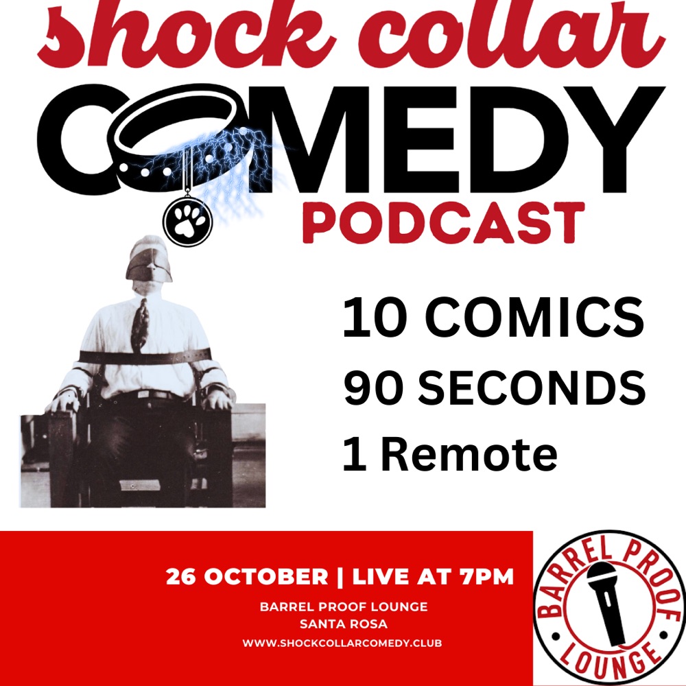Shock Collar Comedy, Santa Rosa